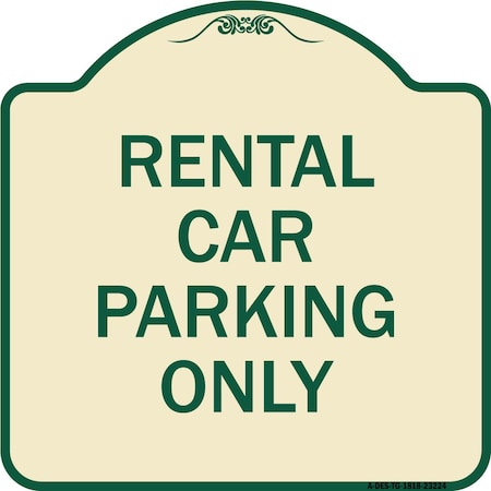 Signmission Rental Car Parking Only Heavy-Gauge Aluminum Architectural Sign A-DES-TG-1818-23224